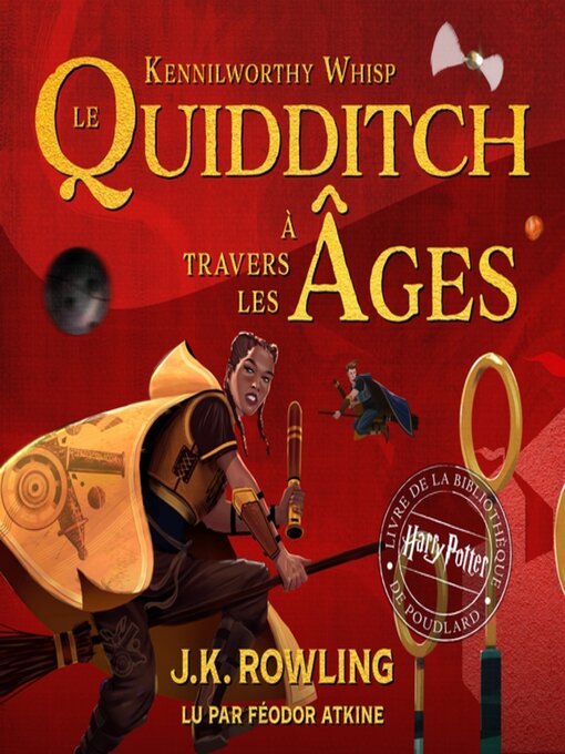 Title details for Le Quidditch à Travers Les Âges by J. K. Rowling - Available